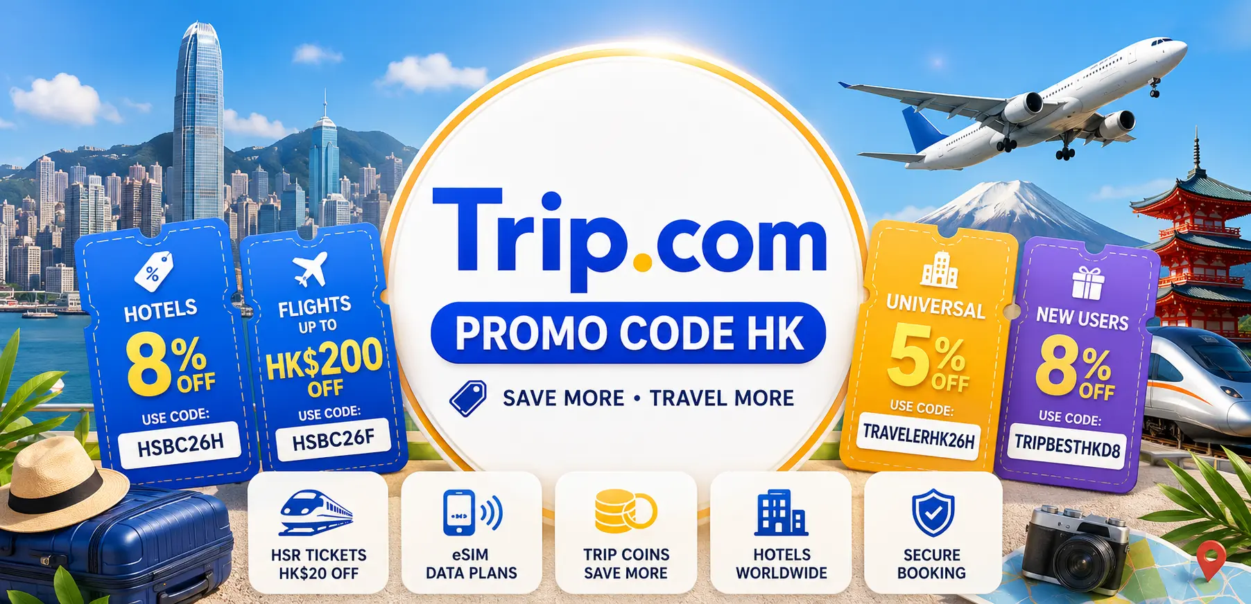 Trip.com Hong Kong Promo Code: HSBC 8% Off, Citibank, Standard Chartered, Go Thailand HK$1,000 Off and Every Discount for HK Travelers