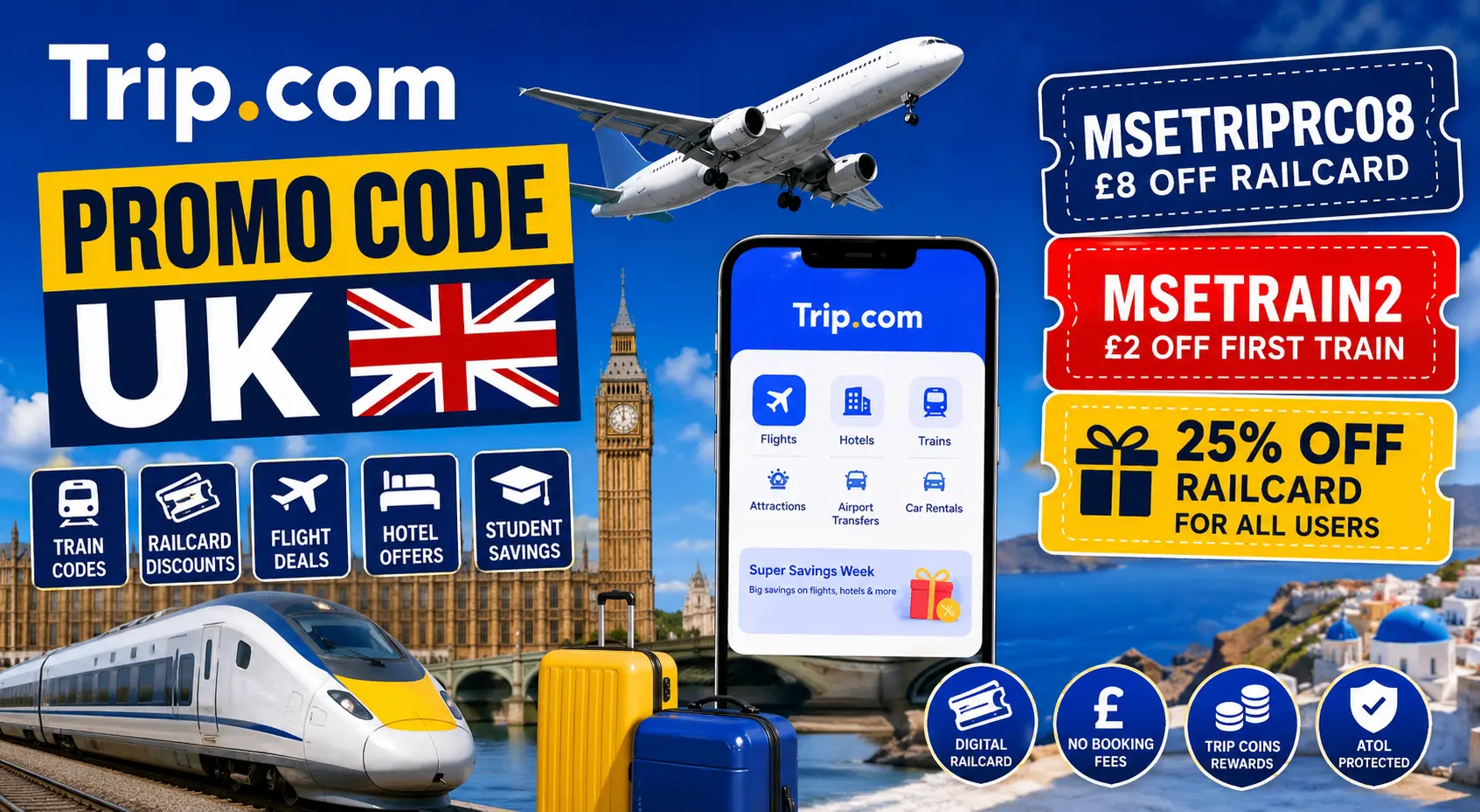 Trip.com UK Promo Code: £8 Off Railcard, Free Train Codes, Student Discounts, BA Deals and Every UK Travel Saving Explained